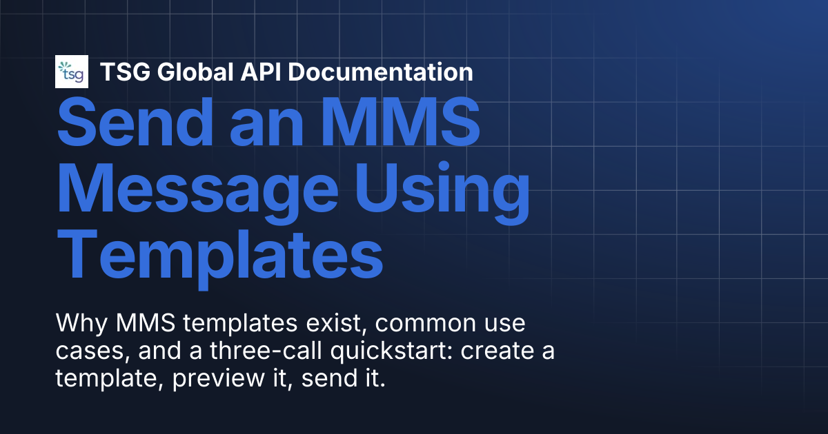 Send an MMS Message Using Templates | TSG Global API Documentation